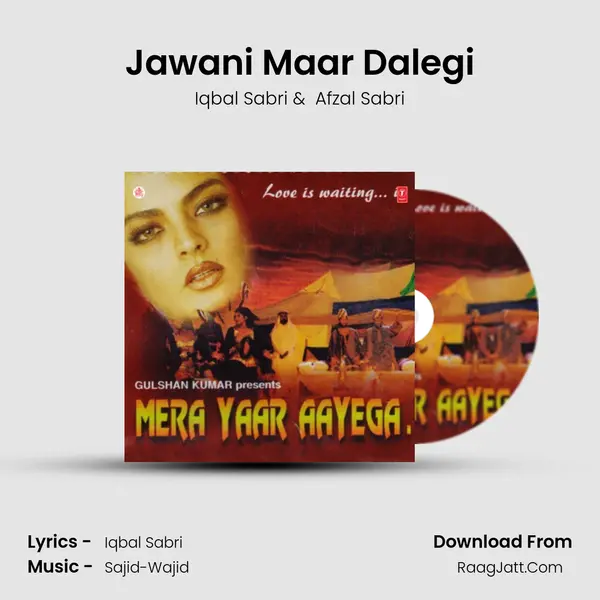 Jawani Maar Dalegi MP3 Song by Iqbal Sabri Cover