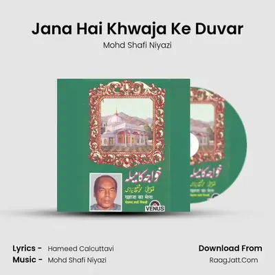Jana Hai Khwaja Ke Duvar MP3 Song by Mohd Shafi Niyazi Cover