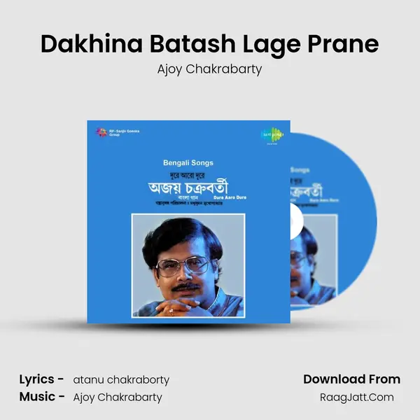 Dakhina Batash Lage Prane MP3 Song by Ajoy Chakrabarty Cover