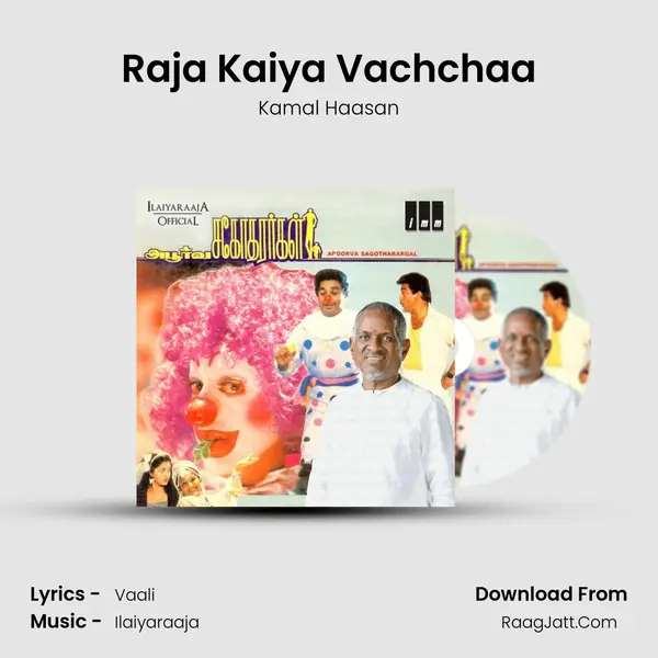 Raja Kaiya Vachchaa MP3 Song by Kamal Haasan Cover