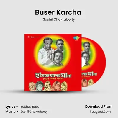 Buser Karcha (Comic) MP3 Song by Sushil Chakraborty Cover