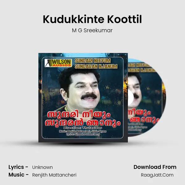 Kudukkinte Koottil MP3 Song by M G Sreekumar Cover