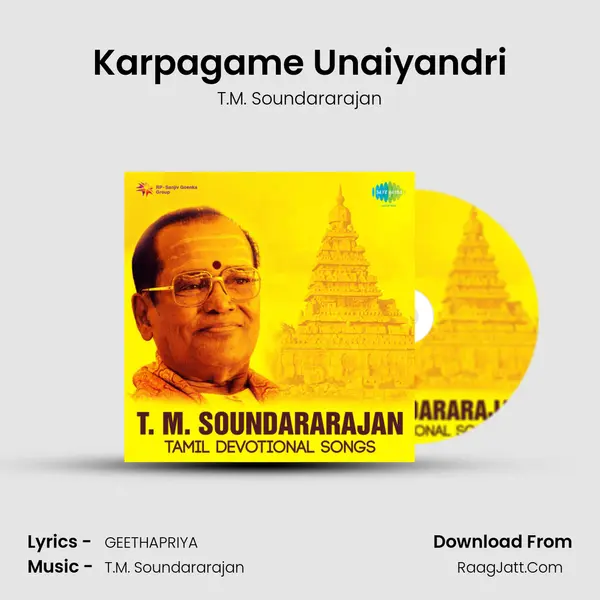 Karpagame Unaiyandri MP3 Song by T.M. Soundararajan Cover