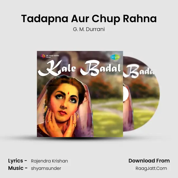 Tadapna Aur Chup Rahna MP3 Song by G. M. Durrani Cover