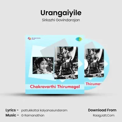Urangaiyile MP3 Song by Sirkazhi Govindarajan Cover
