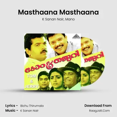 Masthaana Masthaana MP3 Song by K Sanan Nair Cover