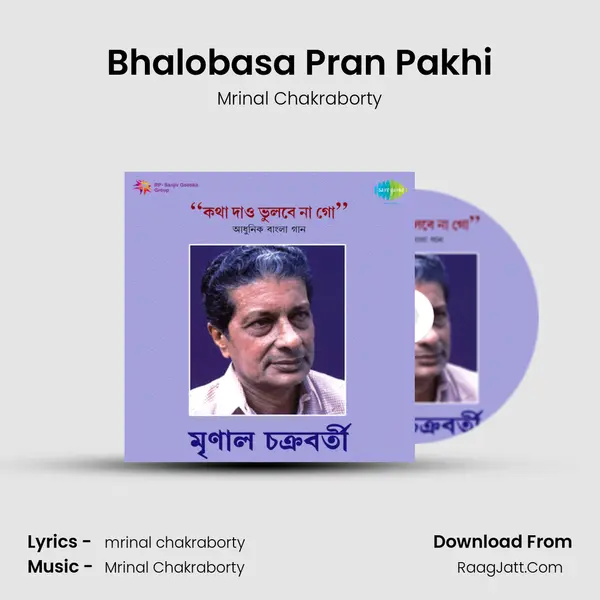 Bhalobasa Pran Pakhi MP3 Song by Mrinal Chakraborty Cover