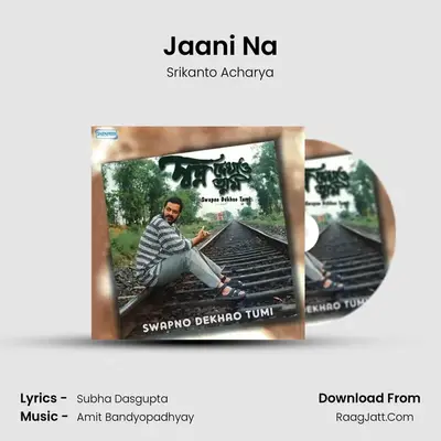 Jaani Na MP3 Song by Srikanto Acharya Cover