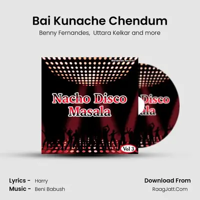 Bai Kunache Chendum MP3 Song by Benny Fernandes Cover
