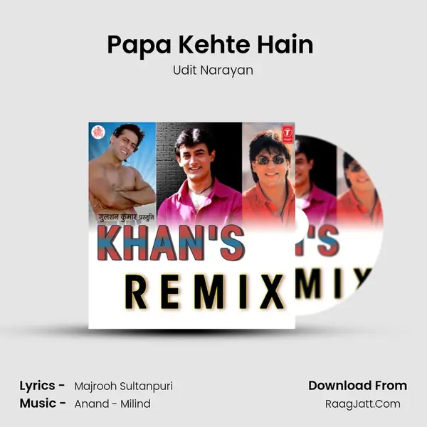 Papa Kehte Hain (Remix) MP3 Song by Udit Narayan Cover