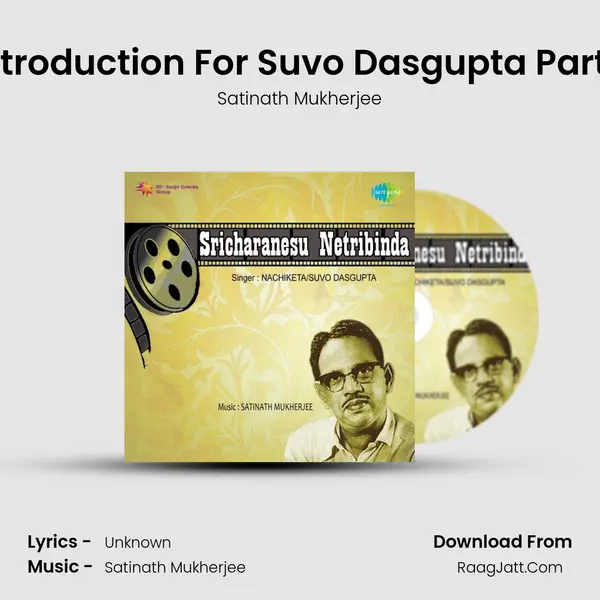 Inntroduction For Suvo Dasgupta Part - I MP3 Song by Satinath Mukherjee Cover