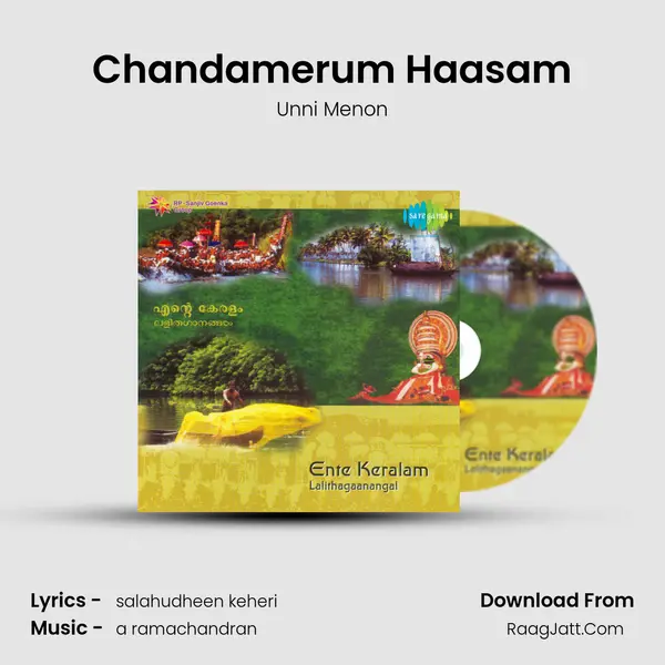 Chandamerum Haasam MP3 Song by Unni Menon Cover