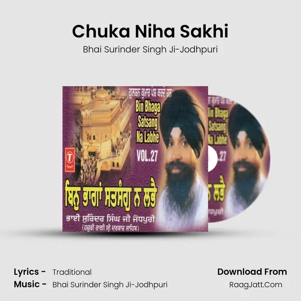 Chuka Niha Sakhi MP3 Song by Bhai Surinder Singh Ji-Jodhpuri Cover