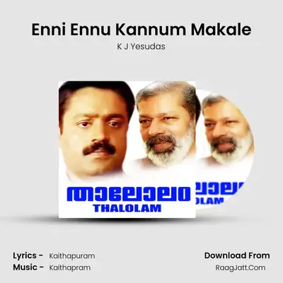 Enni Ennu Kannum Makale MP3 Song by K J Yesudas Cover