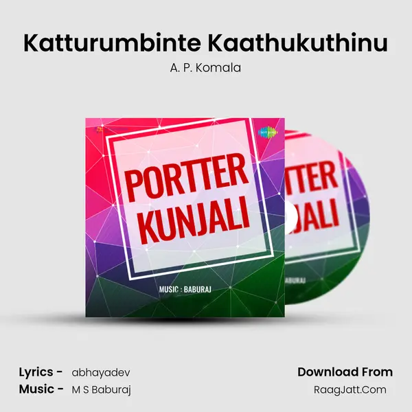 Katturumbinte Kaathukuthinu MP3 Song by A. P. Komala Cover