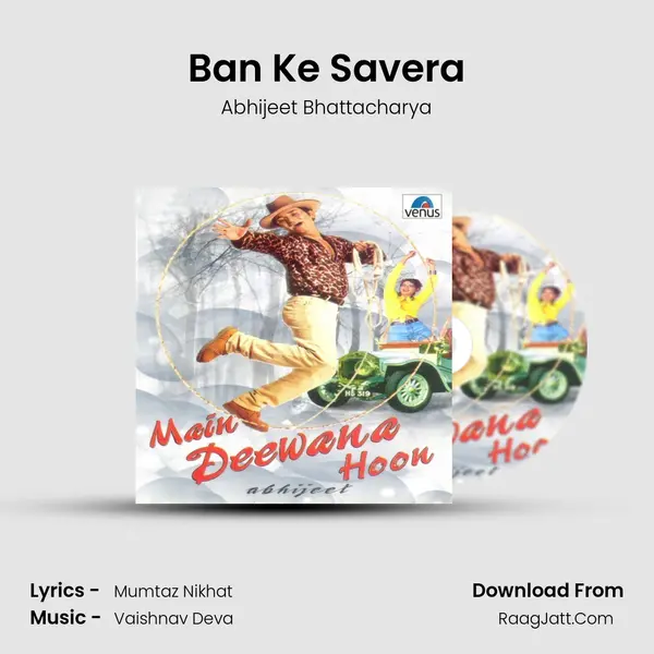 Ban Ke Savera MP3 Song by Abhijeet Bhattacharya Cover