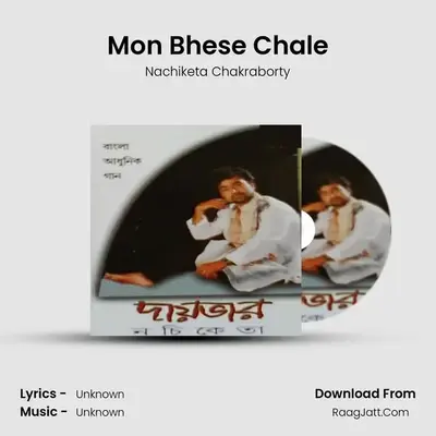 Mon Bhese Chale MP3 Song by Nachiketa Chakraborty Cover