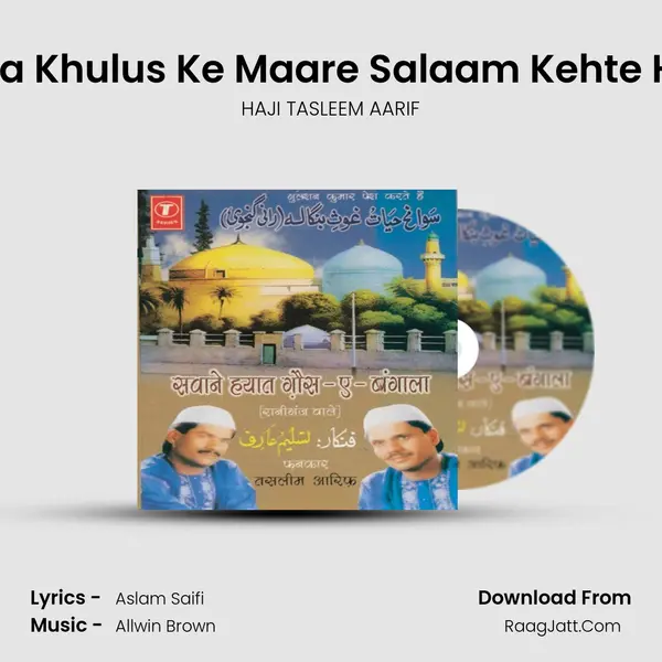 Wafa Khulus Ke Maare Salaam Kehte Hain MP3 Song by HAJI TASLEEM AARIF Cover