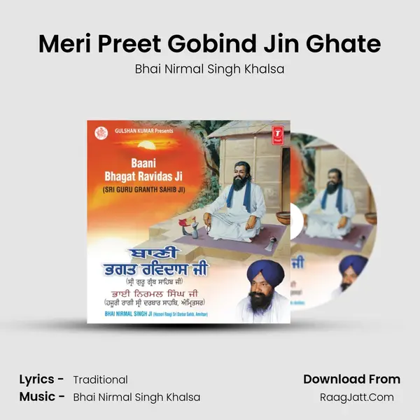 Meri Preet Gobind Jin Ghate MP3 Song by Bhai Nirmal Singh Khalsa Cover
