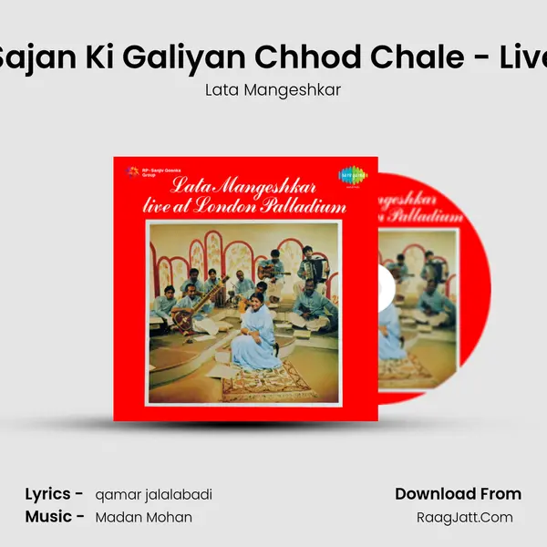 Sajan Ki Galiyan Chhod Chale - Live MP3 Song by Lata Mangeshkar Cover