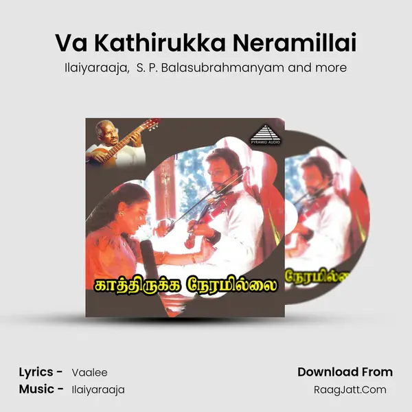 Va Kathirukka Neramillai MP3 Song by Ilaiyaraaja Cover