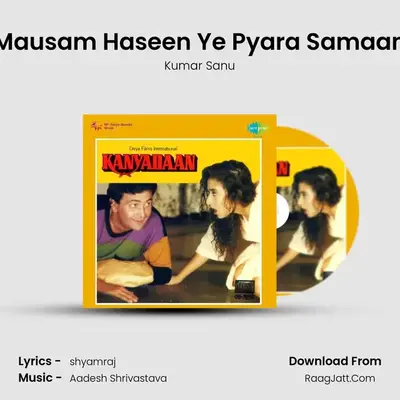 Mausam Haseen Ye Pyara Samaan MP3 Song by Kumar Sanu Cover