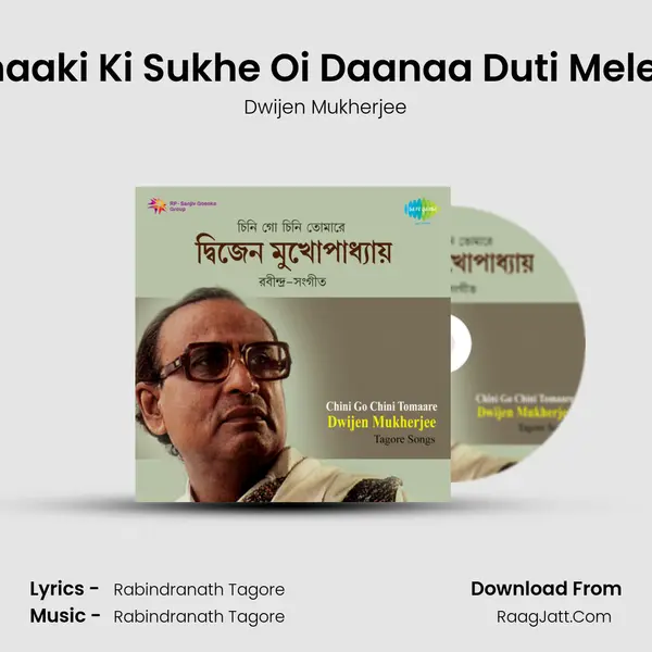 O Jonaaki Ki Sukhe Oi Daanaa Duti Melechho MP3 Song by Dwijen Mukherjee Cover