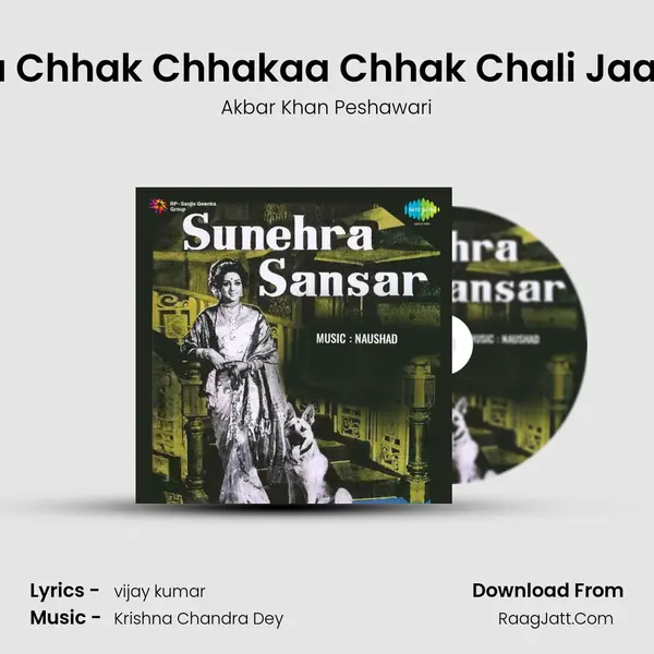 Chhakaa Chhak Chhakaa Chhak Chali Jaa Rahi Hai MP3 Song by Akbar Khan Peshawari Cover