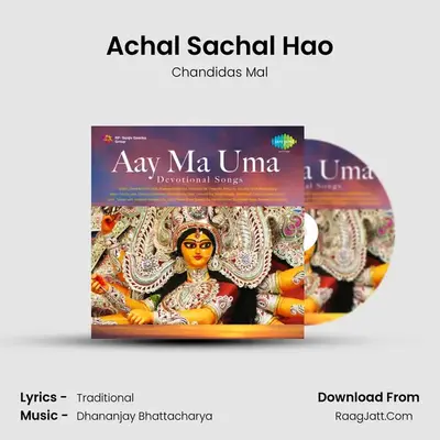Achal Sachal Hao MP3 Song by Chandidas Mal Cover