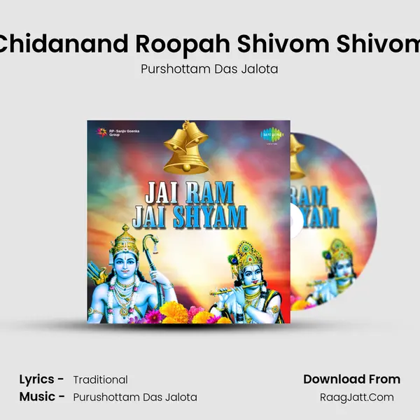 Chidanand Roopah Shivom Shivom MP3 Song by Purshottam Das Jalota Cover