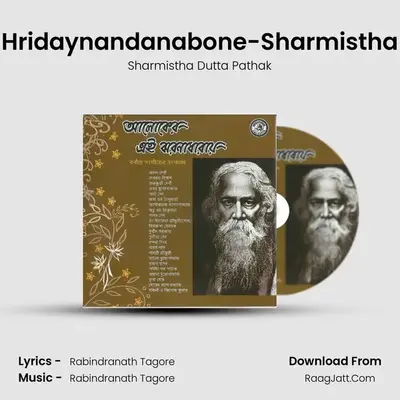 Hridaynandanabone-Sharmistha MP3 Song by Sharmistha Dutta Pathak Cover