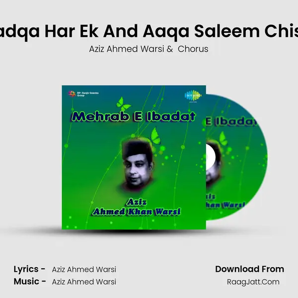 Sadqa Har Ek And Aaqa Saleem Chisti mp3 song