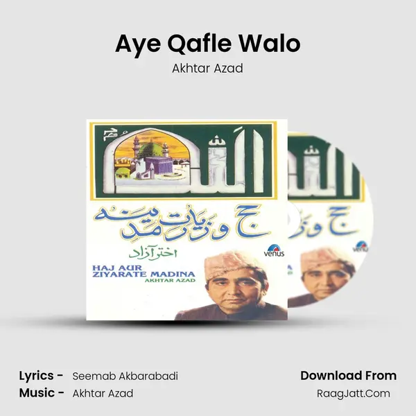 Aye Qafle Walo MP3 Song by Akhtar Azad Cover