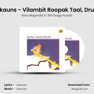 Raga Shivkauns - Vilambit Roopak Taal, Drut Teentaal MP3 Song by Ronu Majumdar Cover