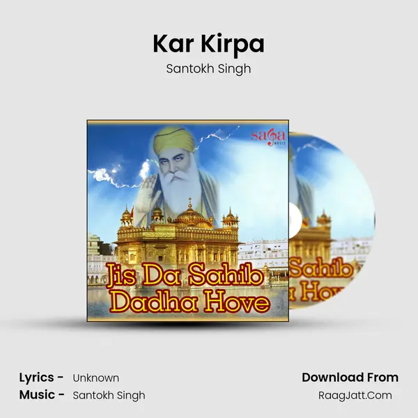Kar Kirpa MP3 Song by Santokh Singh Cover
