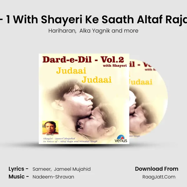Dard-E-Dil -Vol- 1 With Shayeri Ke Saath Altaf Raja-Judaai Judaai MP3 Song by Hariharan Cover