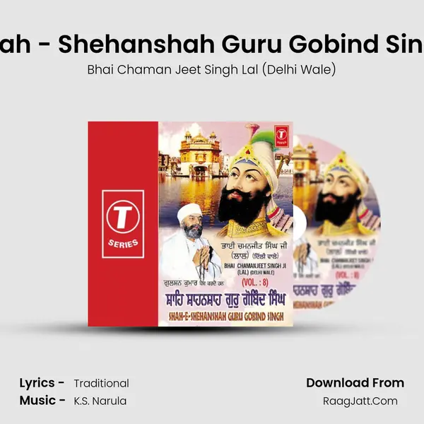 Shah - Shehanshah Guru Gobind Singh MP3 Song by Bhai Chaman Jeet Singh Lal (Delhi Wale) Cover