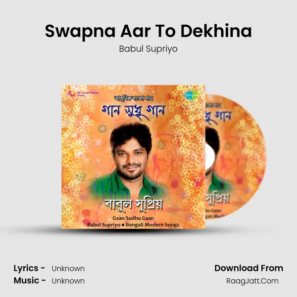 Swapna Aar To Dekhina MP3 Song by Babul Supriyo Cover
