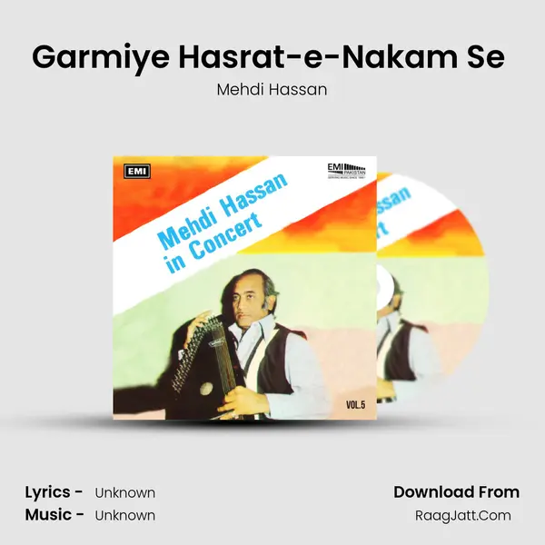 Garmiye Hasrat-e-Nakam Se (Live) MP3 Song by Mehdi Hassan Cover