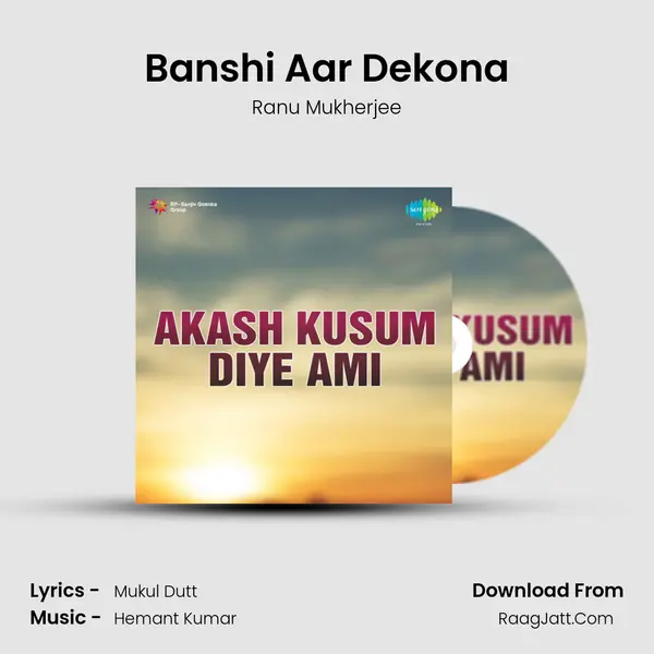 Banshi Aar Dekona MP3 Song by Ranu Mukherjee Cover