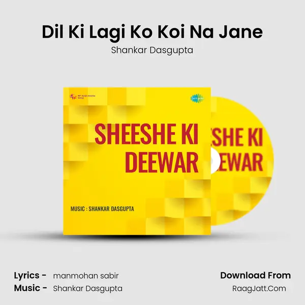 Dil Ki Lagi Ko Koi Na Jane MP3 Song by Shankar Dasgupta Cover