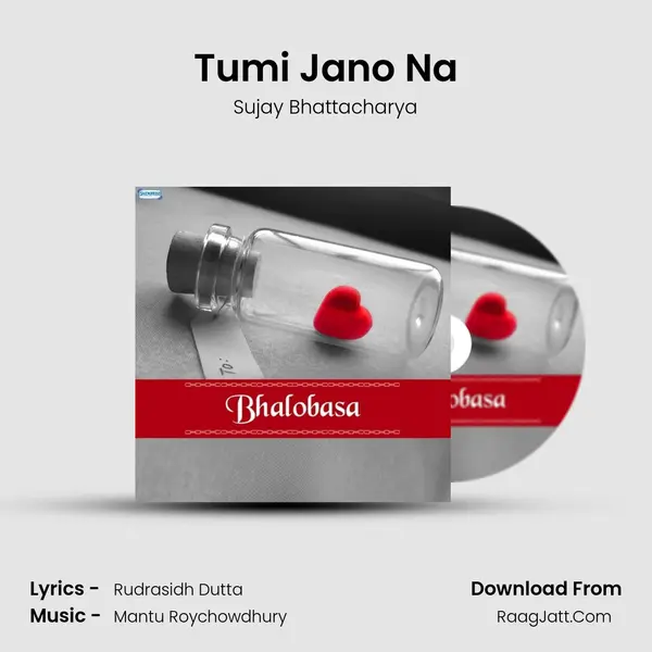 Tumi Jano Na MP3 Song by Sujay Bhattacharya Cover