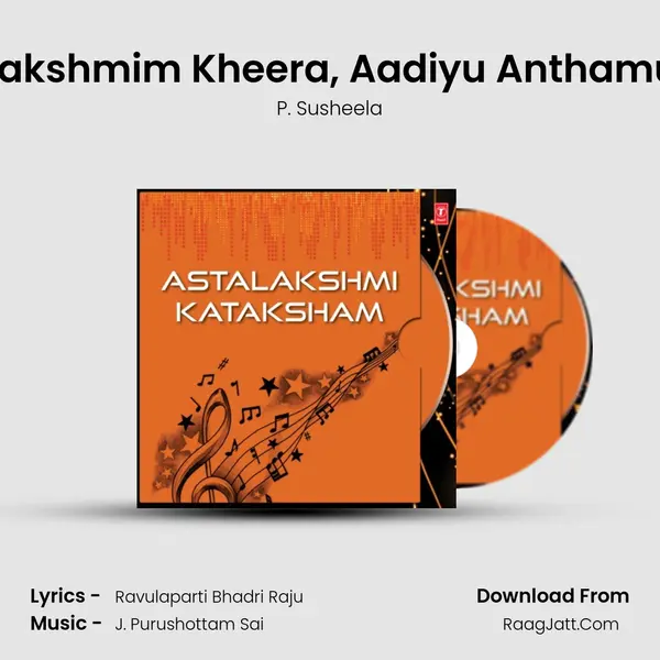 Lakshmim Kheera(Slokam), Aadiyu Anthamu MP3 Song by P. Susheela Cover
