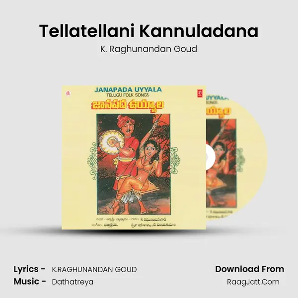 Tellatellani Kannuladana MP3 Song by K. Raghunandan Goud Cover