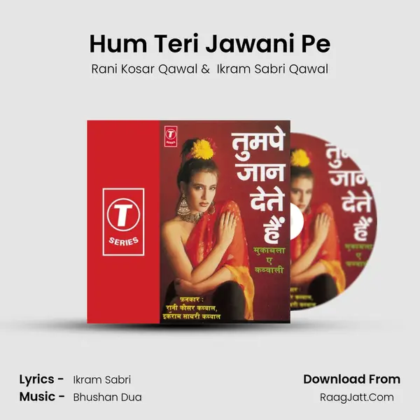 Hum Teri Jawani Pe MP3 Song by Rani Kosar Qawal Cover