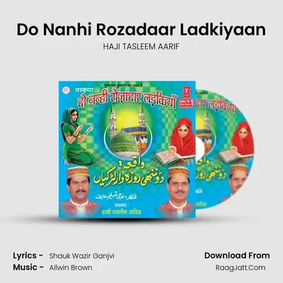 Do Nanhi Rozedar Ladkiyan - HAJI TASLEEM AARIF