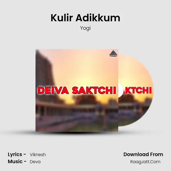 Kulir Adikkum MP3 Song by Yogi Cover