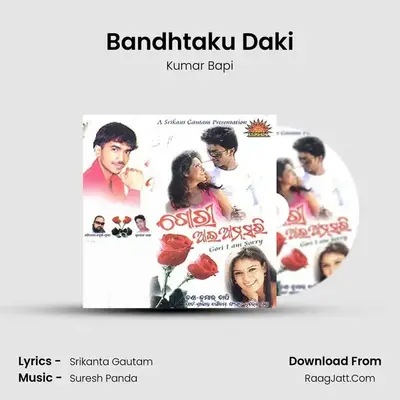 Bandhtaku Daki MP3 Song by Kumar Bapi Cover