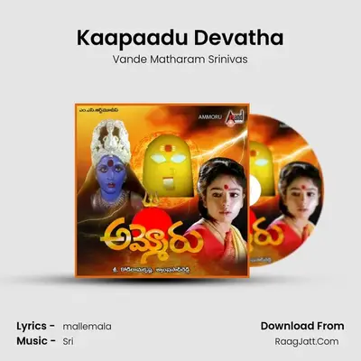 Kaapaadu Devatha MP3 Song by Vande Matharam Srinivas Cover