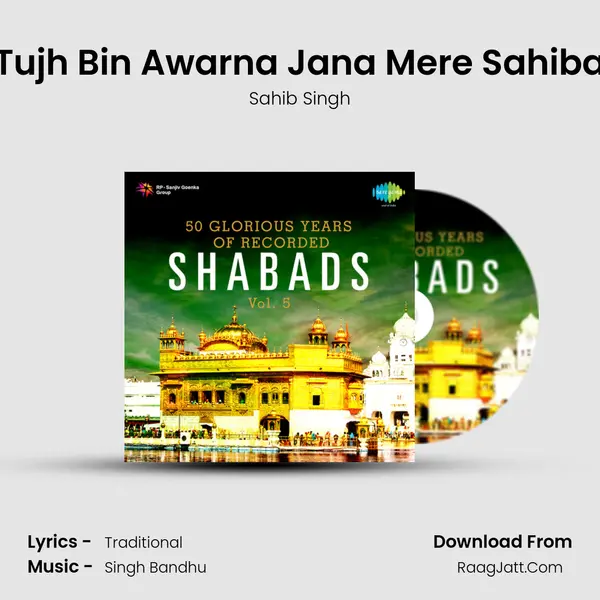 Tujh Bin Awarna Jana Mere Sahiba MP3 Song by Sahib Singh Cover